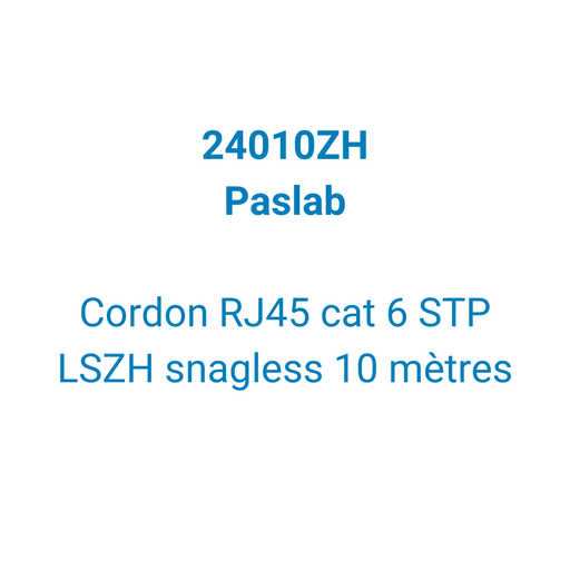 [24010ZH] - Paslab, Cordon RJ45 cat 6 STP LSZH snagless 10 mètres