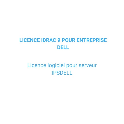 [IPSIDRACENT] - DELL - Licence - iDrac9 Entreprise pour serveur IPS